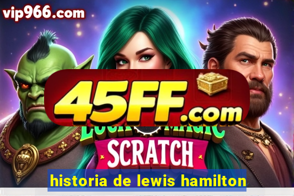 historia de lewis hamilton